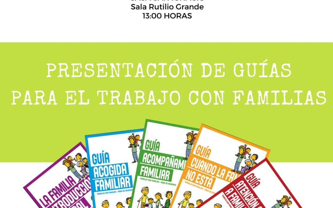 El Sector Social de Menores presenta sus Guías de Familia en Casa San Ignacio