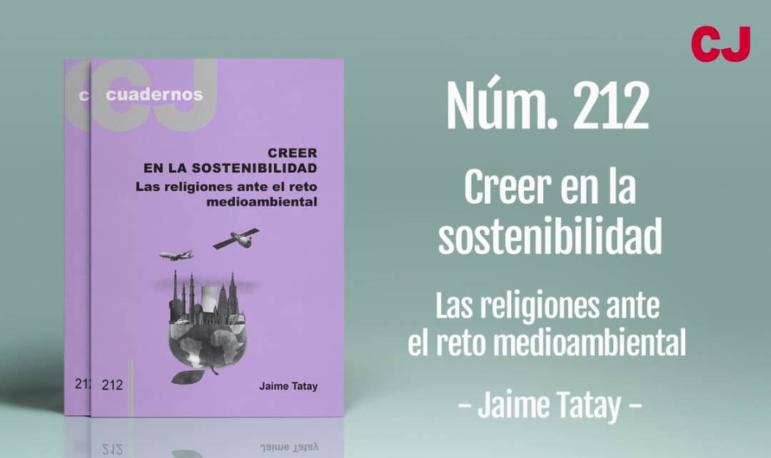 Creer en la sostenibilidad. Las religiones ante el reto medioambiental