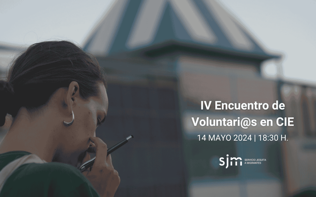 IV Encuentro de voluntariado en CIE de la red SJM