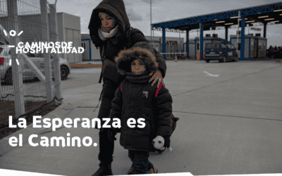 Caminos de Hospitalidad: la esperanza es el camino